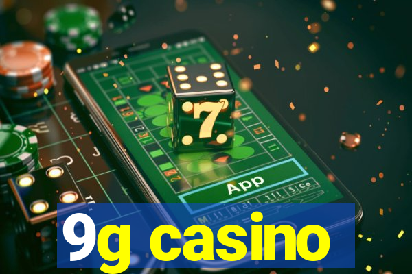 9g casino